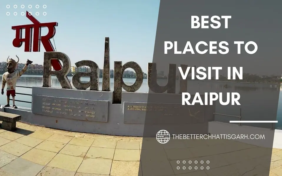 Best Places to Visit in Raipur
