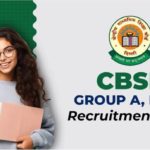CBSE Recruitment 2025: सीबीएसई ग्रुप A, B और C पदों पर भर्ती, SC/ST के लिए आयु सीमा में छूट, अभी करें Apply