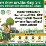 Bijapur Horticulture Recruitment 2026 – जिला बीजापुर उद्यानिकी विभाग में ग्रामीण उद्यान विस्तार अधिकारी पदों पर भर्ती जारी